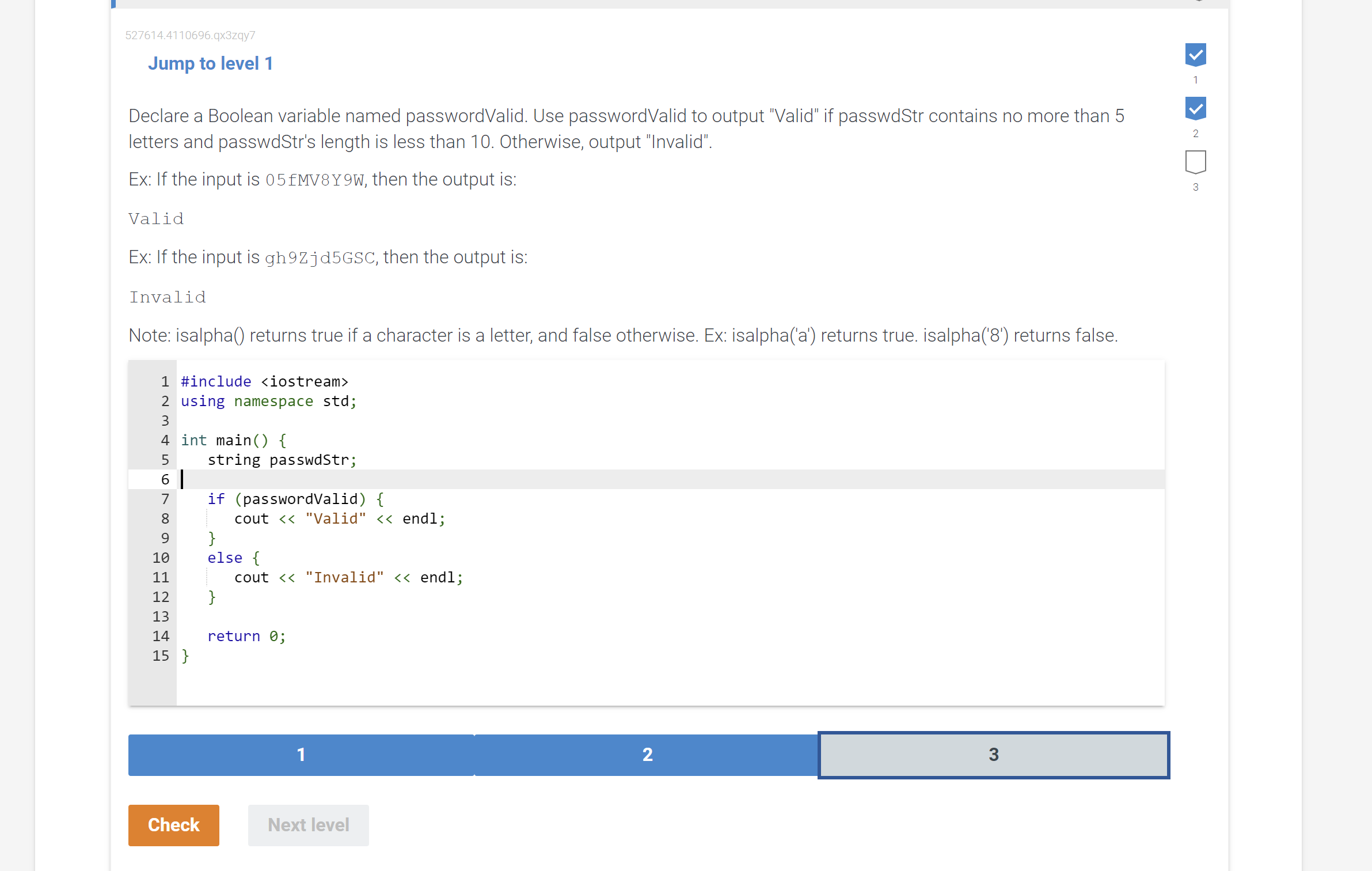  Jump to level 1 Declare a Boolean variable named passwordValid. Use