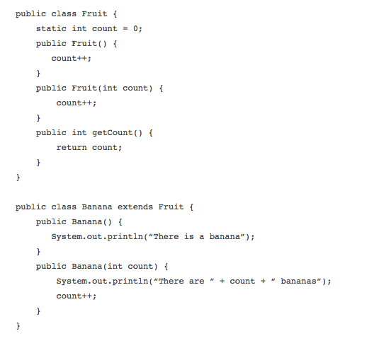 In Java public class Fruit f static int count-0 public Fruito count++