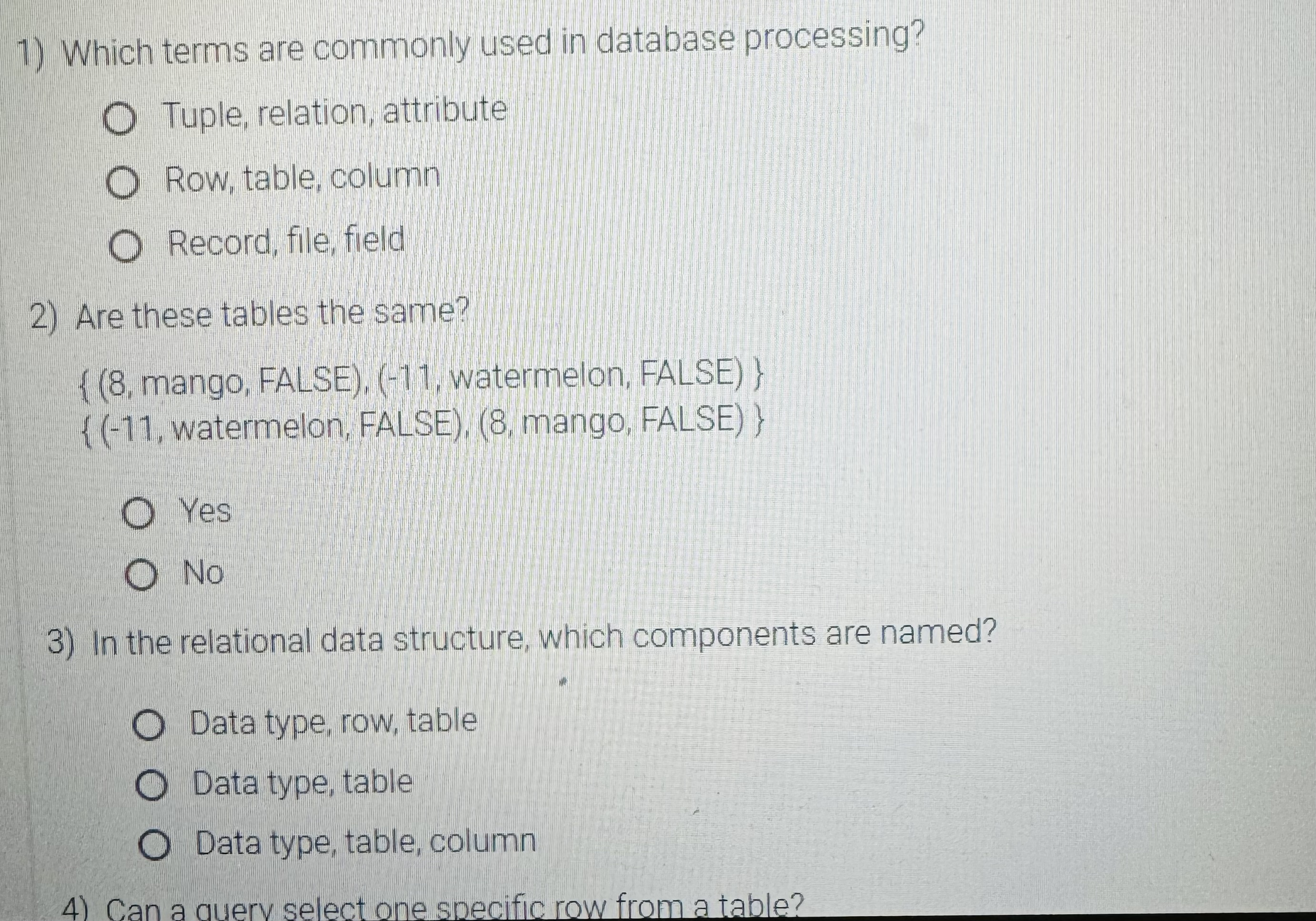  Which terms are commonly used in database processing? Tuple, relation, attribute