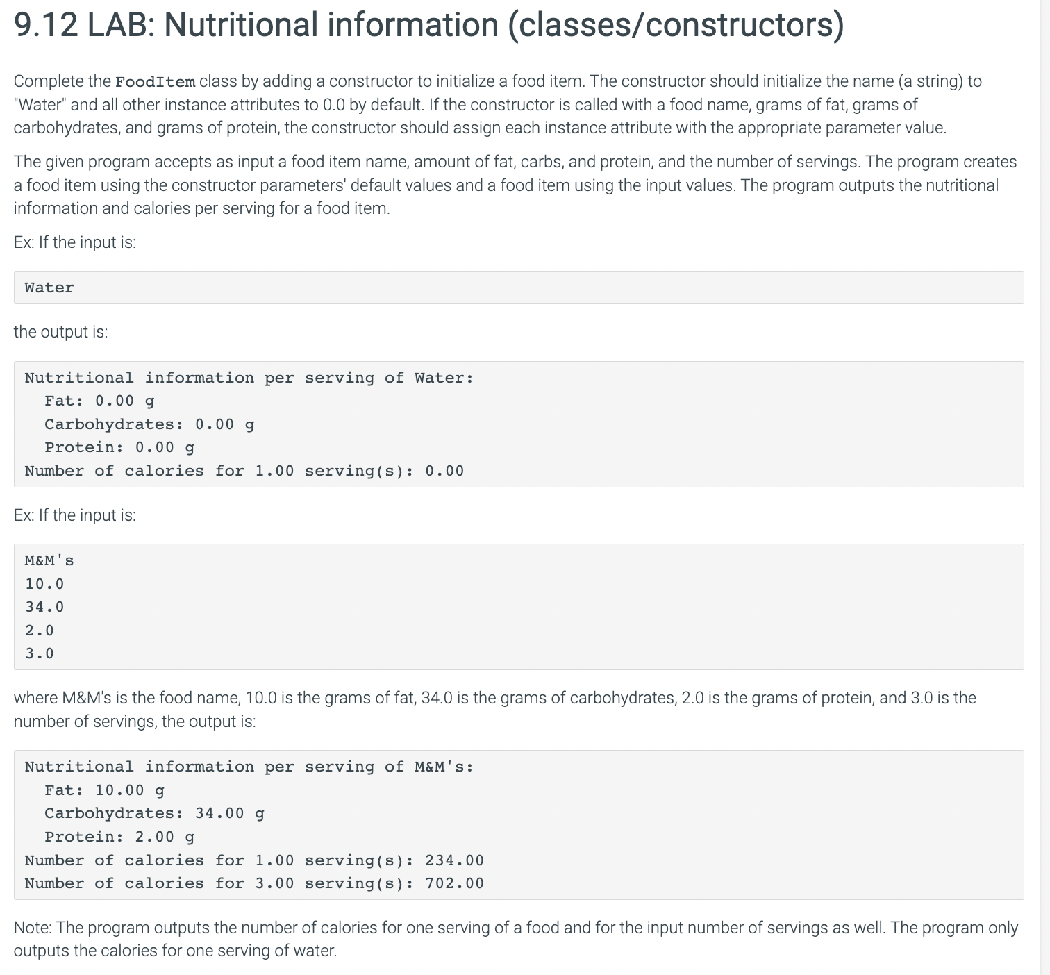  9.12 LAB: Nutritional information (classes/constructors) Complete the Fooditem class by adding