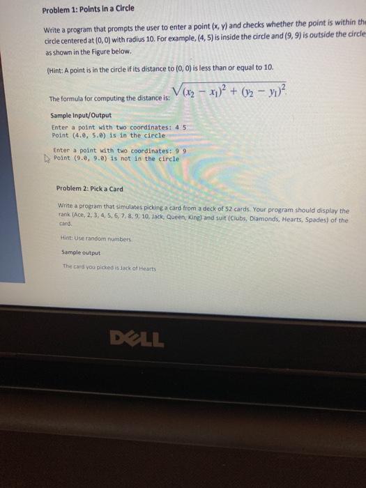  Problem 1: Points in a Circle Write a program that prompts