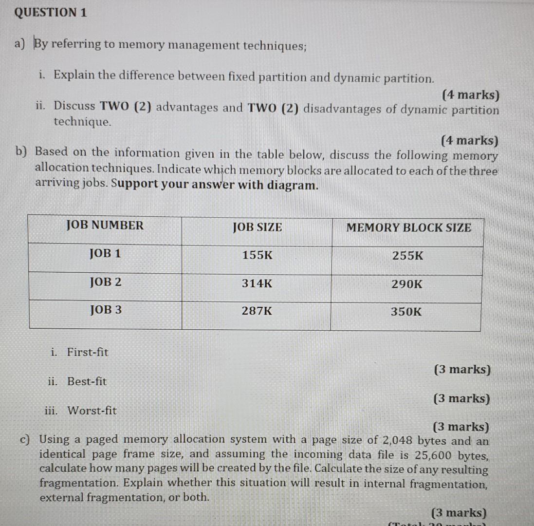 QUESTION 1 a) By referring to memory management techniques; i. Explain