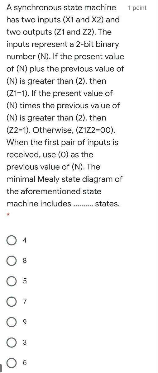  answer asap 1 point A synchronous state machine has two inputs