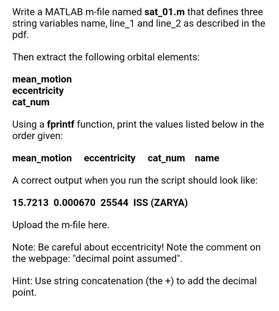 Write a MATLAB m-file named sat_01.m that defines three string variables