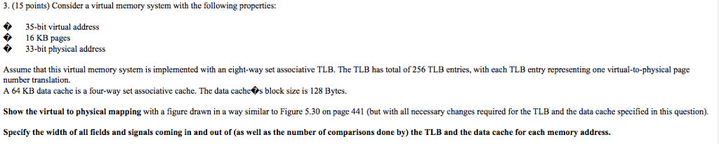  3. (15 points) Consider a virtual memory system with the following
