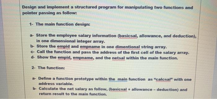  Design and implement a structured program for manipulating two functions and