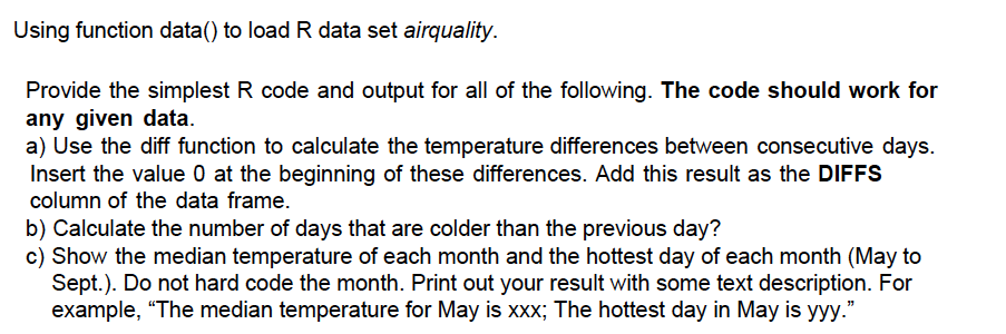  Airquality data set is inbuilt in R Using function data() to