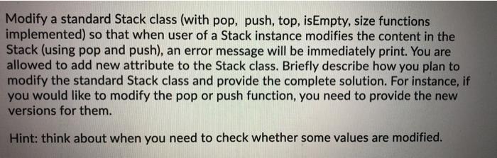  Modify a standard Stack class (with pop, push, top, isEmpty, size