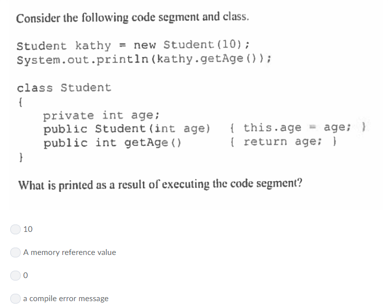 Please help me in finding the best answer Consider the following code