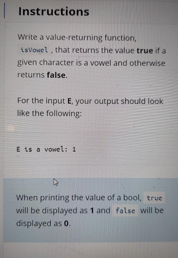  Instructions Write a value-returning function, isVowel , that returns the value