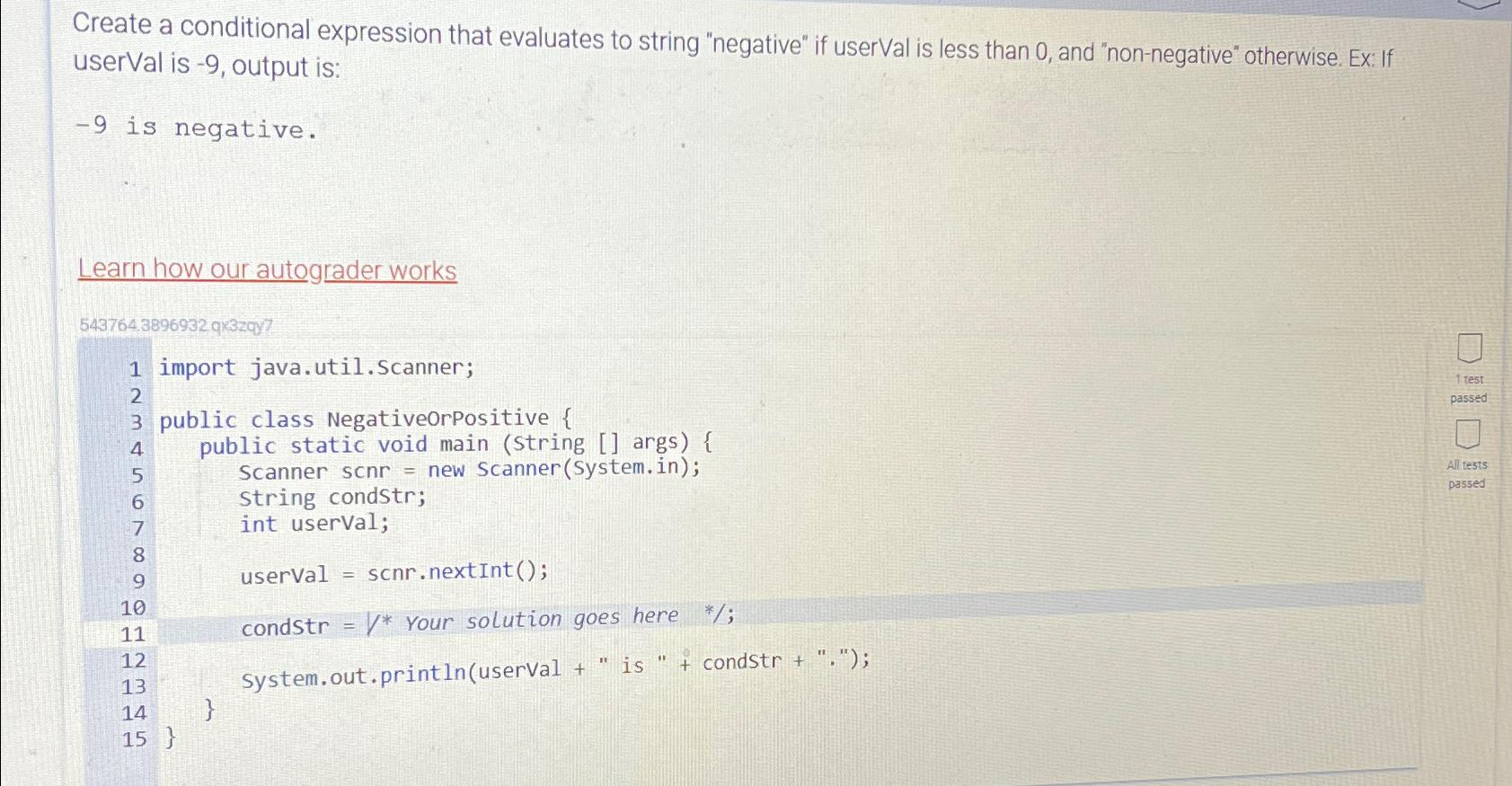  Create a conditional expression that evaluates to string "negative" if userVal