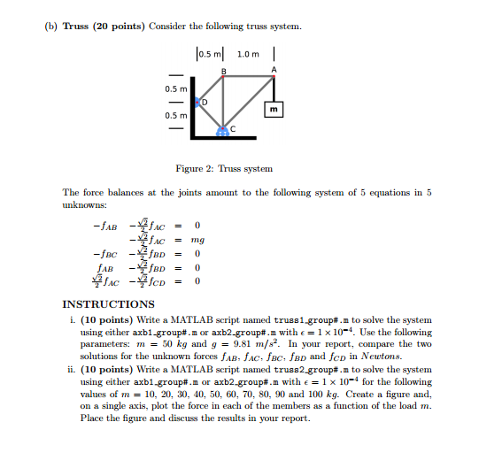 develop a MatLab code for this problem and for all the parts.
