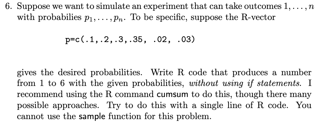  Write R code for the following probalem with out using IF
