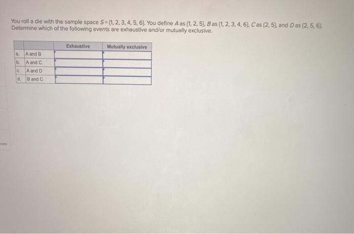  You roll a dle with the sample space S= (1, 2,