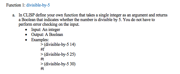  Function 1: divisible-by-5 In CLISP define your own function that takes