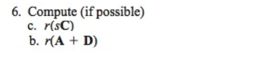  6. Compute (if possible) b. (A D)