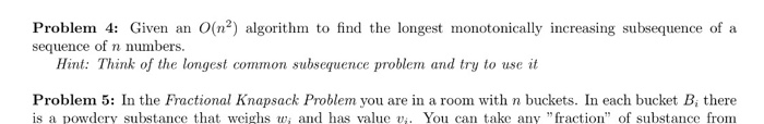  Problem 4: Given an O(n2) algorithm to find the longest monotonically