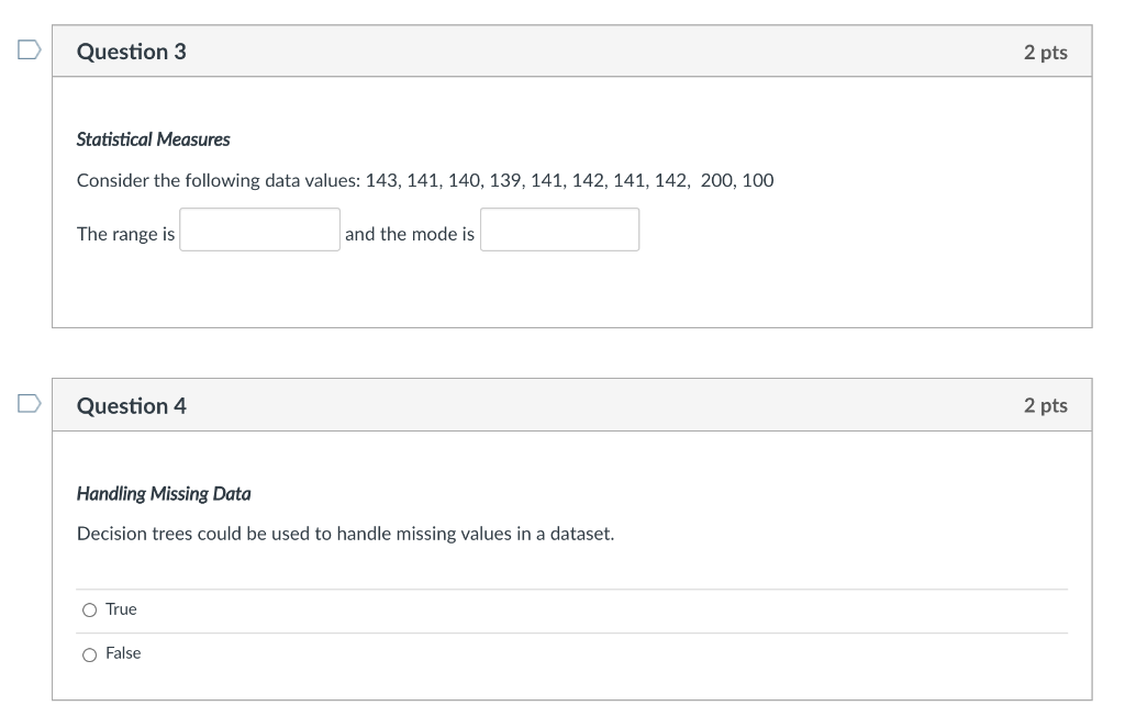Question 3 2 pts Statistical Measures Consider the following data values: