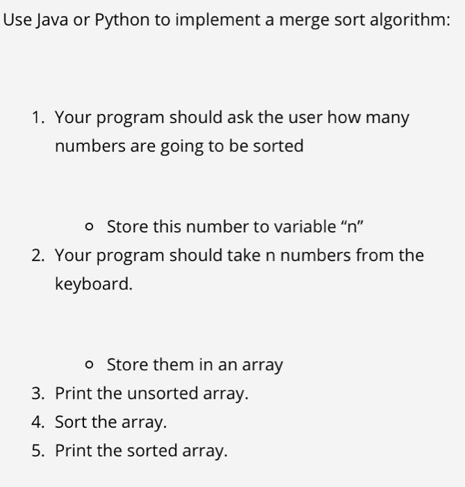  Use Java or Python to implement a merge sort algorithm: 1.