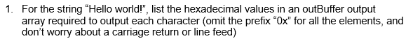 1. For the string "Hello world!", list the hexadecimal values in