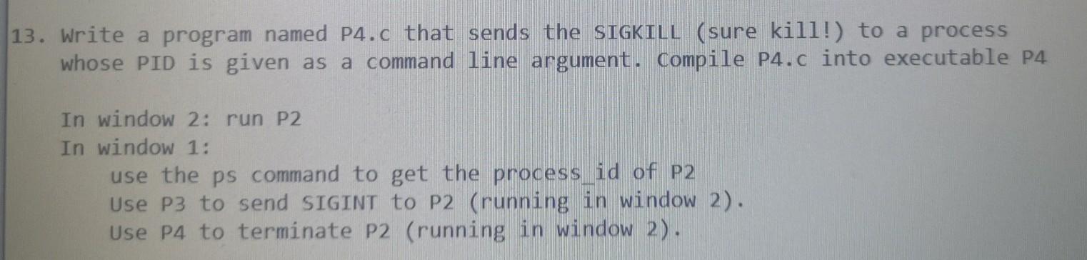  in cps590, use C language 13. Write a program named P4.c