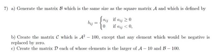  Please do this by matlab 7) a) Generate the matrix B