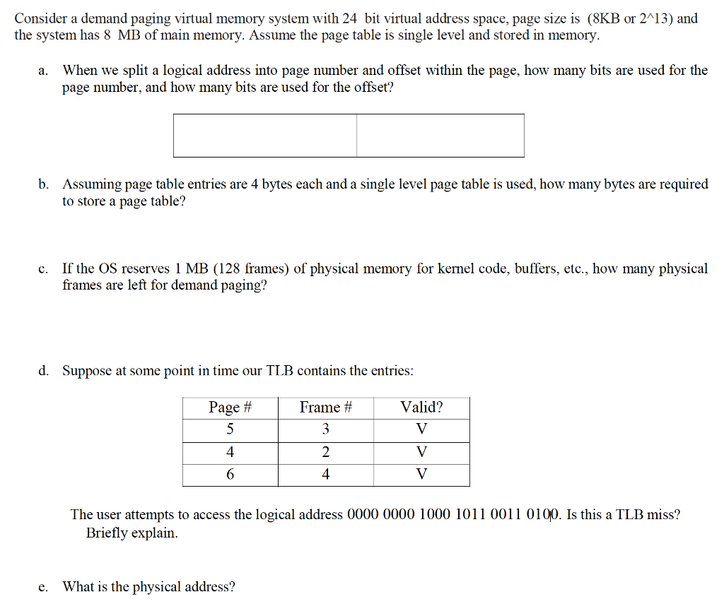  Consider a demand paging virtual memory system with 24 bit virtual