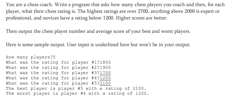  You are a chess coach. Write a program that asks how