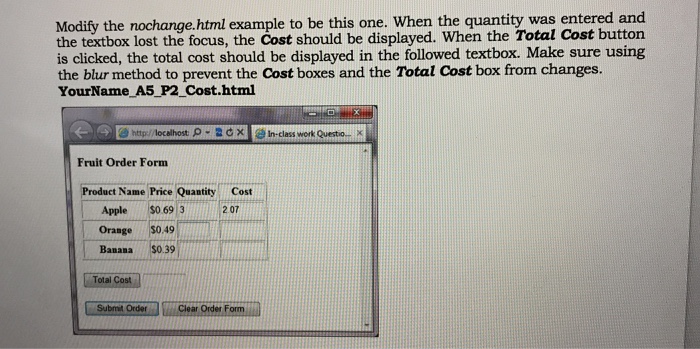  Modify the nochange.html example to be this one. When the quantity