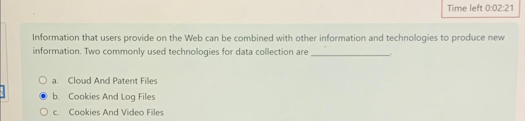  Time left 0:02:21 Information that users provide on the Web can