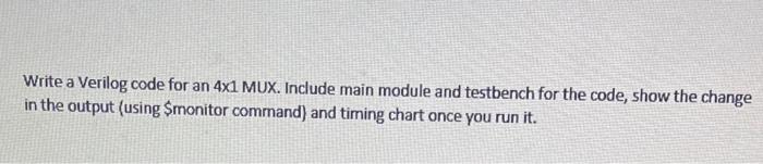  Write a Verilog code for an 4x1 MUX. Include main module