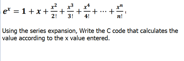 et = 1+x++ x4 + + 4! x", + n! 3!