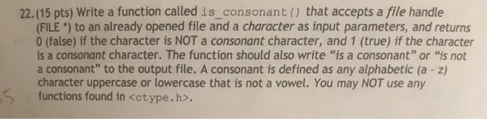  Write a function called is_ consonant () that accepts a file