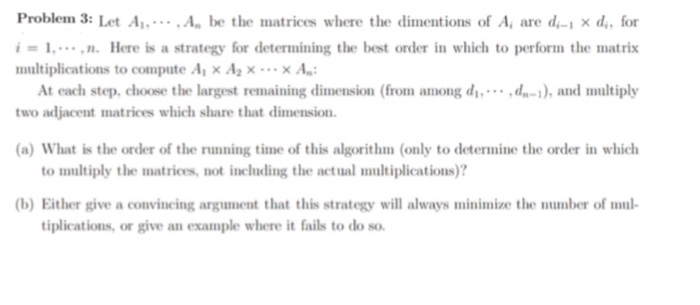  Problem 3: Let A. .A be the matrices where the dimentions