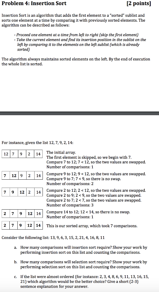 Problem 4: Insertion Sort [2 points] Insertion Sort is an algorithm