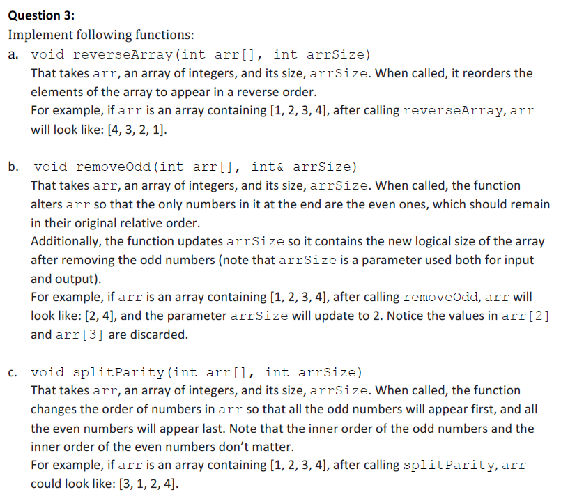 Trying to do this in C++ Question 3: Implement following functions: a.