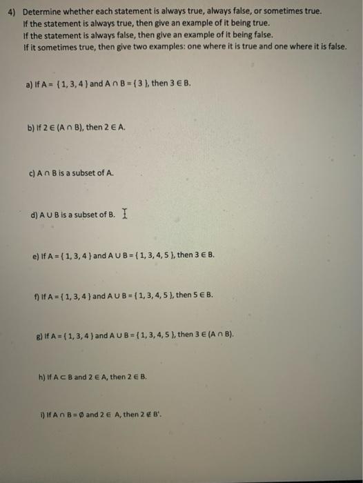  4) Determine whether each statement is always true, always false, or