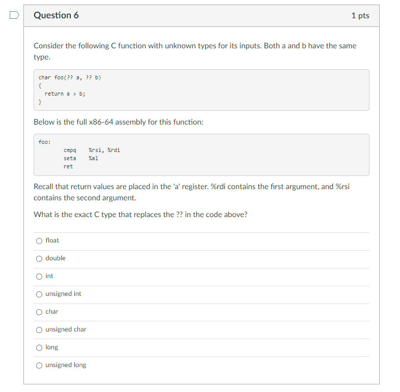 Question 6 1 pts Consider the following C function with unknown