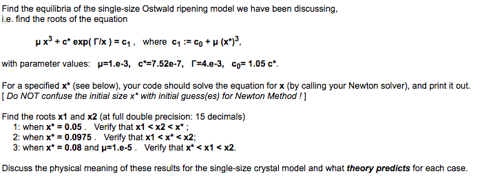 In Matlab... here is my Newton solver code... Not sure if it