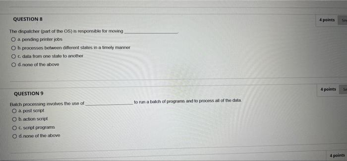 need help with this quickly QUESTION 8 4 points The dispatcher (part