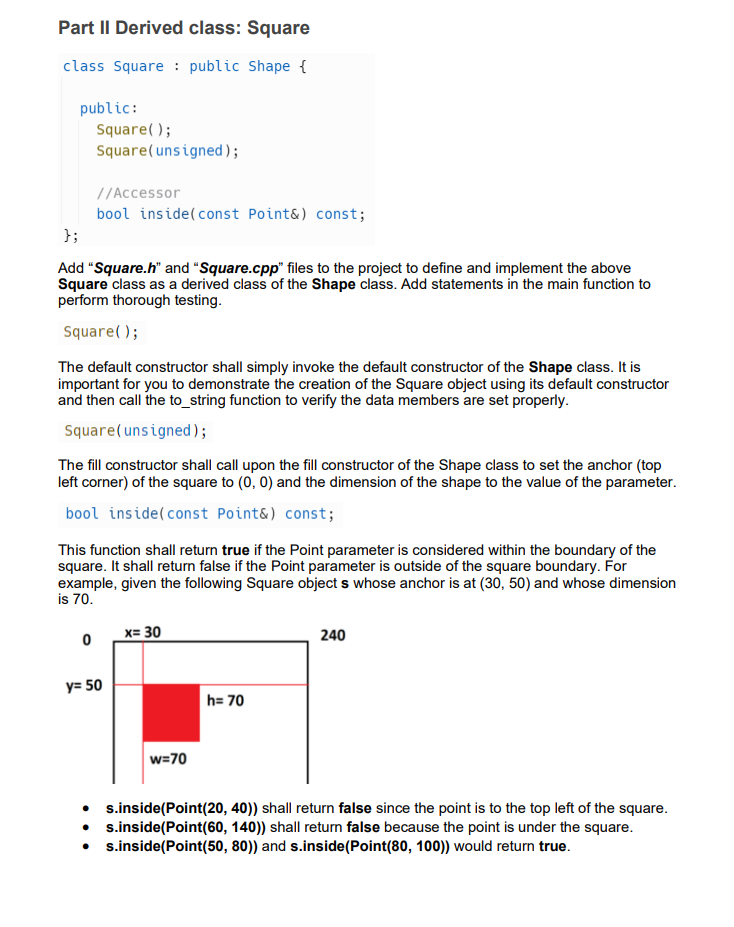 Square::Square() : Shape() { } Square::Square(unsigned) : Shape() { this->anchor_.setX(0); this->anchor_.setY(0); this->dimension_