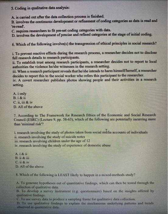 Q5-8 5. Coding in qualitative data analysis: A. is carried out after