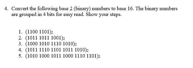  Convert the following base 2(binary) numbers to base 16. The binary