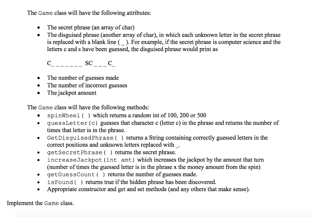 to get the sample output thank u The Game class will have