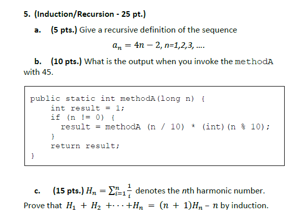 5. (Induction/Recursion - 25 pt.) a. (5 pts.) Give a recursive