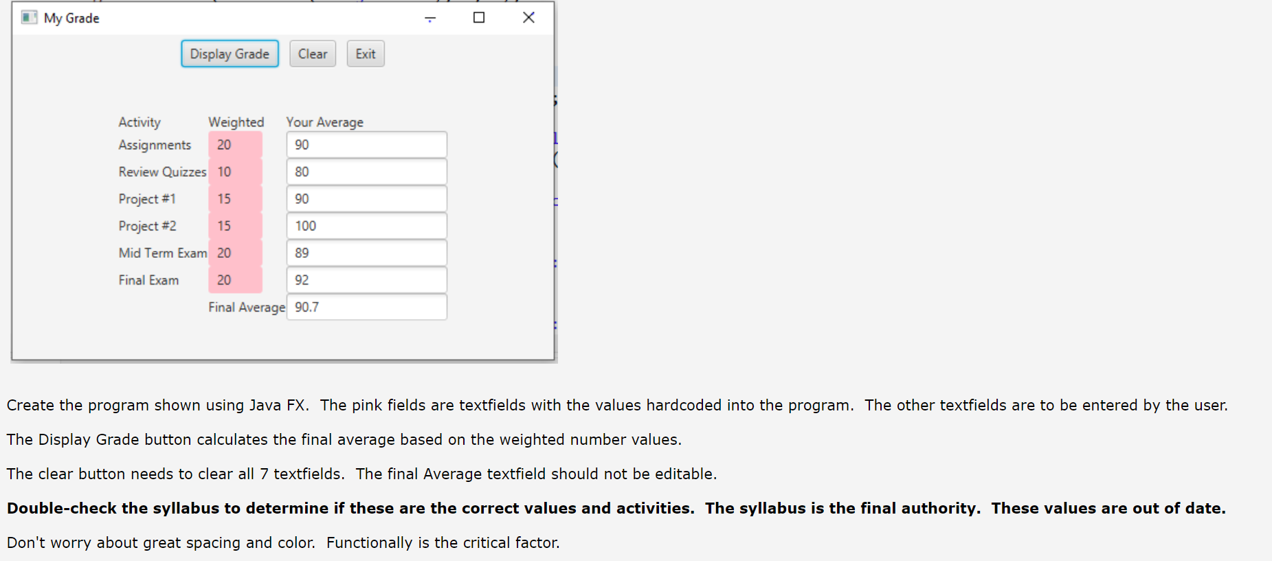 p PLese use javafx not java Swing My Grade - x Display