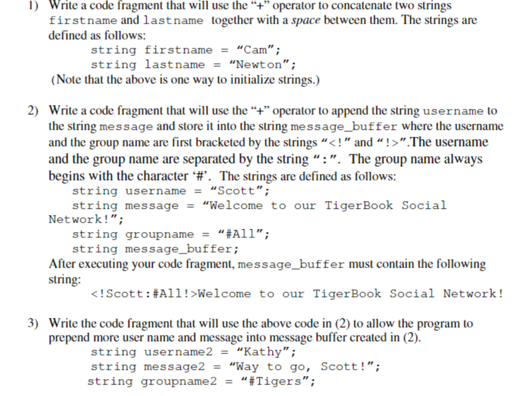 answer the question using the c++ String class 1) Write a code