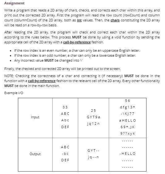  Assignment Write a program that reads a 2D array of chars,