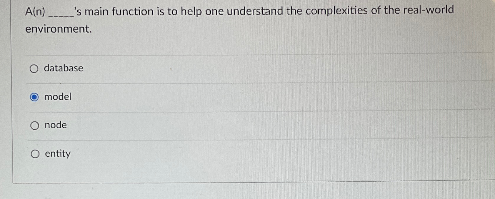 A(n)'s main function is to help one understand the complexities of