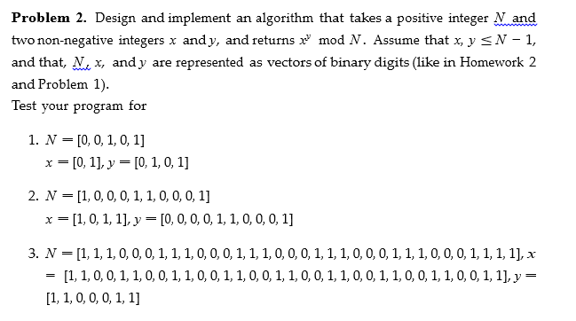 Write your programs using C++ In this assignment you must not use